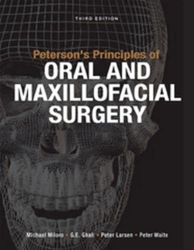 Beispielbild fr Peterson's Principles of Oral Maxillofacial Surgery zum Verkauf von Better World Books Ltd