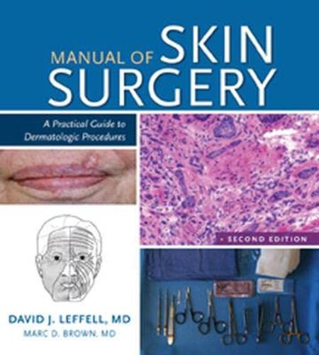 Stock image for Manual of Skin Surgery: A Practical Guide to Dermatologic Procedures for sale by GF Books, Inc.