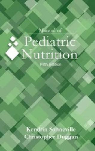 Imagen de archivo de Manual of Pediatric Nutrition, fifth edition a la venta por SecondSale