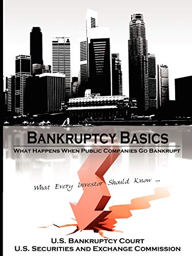 Stock image for Bankruptcy Basics: What Happens When Public Companies Go Bankrupt - What Every Investor Should Know. for sale by Lakeside Books