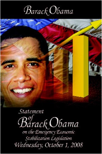 Statement of Barack Obama on the Emergency Economic Stabilization Legislation, October 2008 (9781607960355) by Obama, Barack