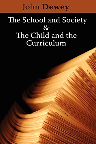 9781607960560: The School and Society & The Child and the Curriculum