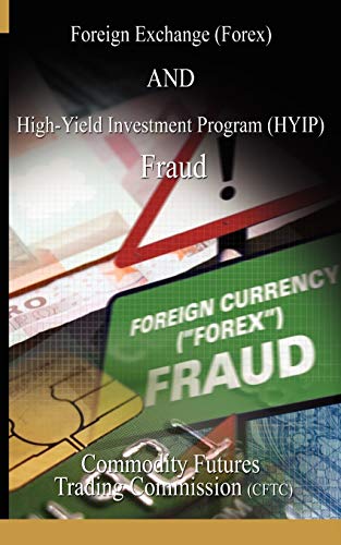 Foreign Exchange (Forex) and High-Yield Investment Program (Hyip), Fraud