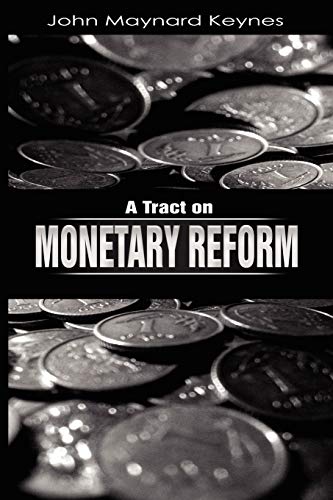 A Tract on Monetary Reform (9781607960812) by Keynes CB Fba, John Maynard