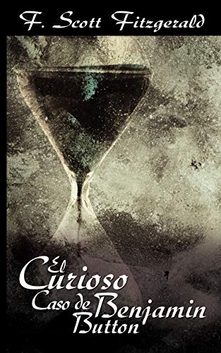 9781607960836: El Curioso Caso de Benjamin Button / The Curious Case of Benjamin Button (Spanish Edition)