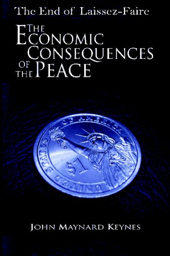 Imagen de archivo de The End of Laissez-Faire: The Economic Consequences of the Peace a la venta por Green Street Books