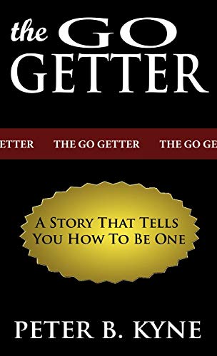 Beispielbild fr The Go-Getter: A Story That Tells You How To Be One zum Verkauf von ThriftBooks-Dallas