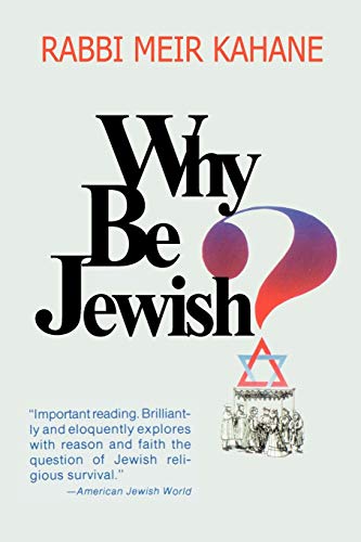 Why Be Jewish ? Intermarriage, Assimilation, and Alienation (9781607961550) by Kahane, Meir; Kahane, Rabbi Meir