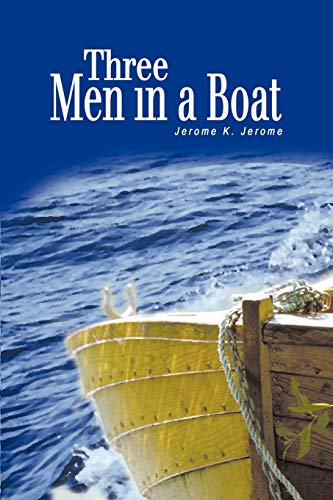 Imagen de archivo de Three Men in a Boat: (To Say Nothing of the Dog) a la venta por Wonder Book