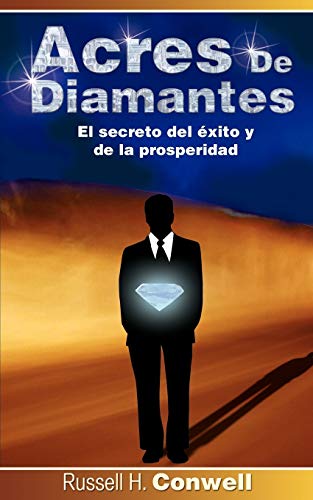 Beispielbild fr ACRES DE DIAMANTES: EL SECRETO DEL EXITO Y DE LA PROSPERIDAD zum Verkauf von KALAMO LIBROS, S.L.