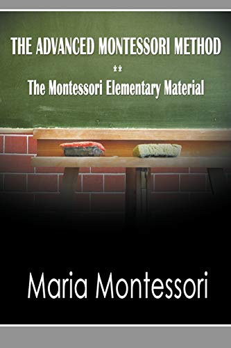 Stock image for The Advanced Montessori Method - The Montessori Elementary Material for sale by Books From California