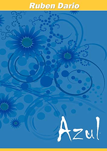 Azul (Spanish Edition) (9781607962090) by RubÃ©n DarÃ­o