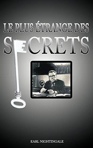 Stock image for Le Plus Etrange Des Secrets / The Strangest Secret (French Edition) for sale by Books From California