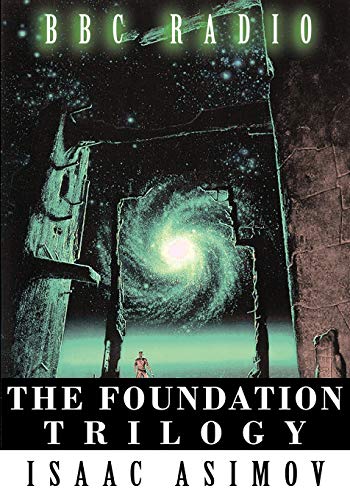 Beispielbild fr The Foundation Trilogy (Adapted by BBC Radio) This book is a transcription of the radio broadcast zum Verkauf von WorldofBooks