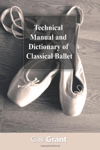 Beispielbild fr Technical Manual and Dictionary of Classical Ballet zum Verkauf von Wonder Book