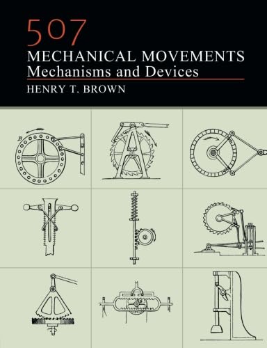 Stock image for 507 Mechanical Movements: Mechanisms and Devices for sale by ThriftBooks-Dallas