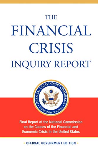 9781607963523: The Financial Crisis Inquiry Report: The Final Report of the National Commission on the Causes of the Financial and Economic Crisis in the United States