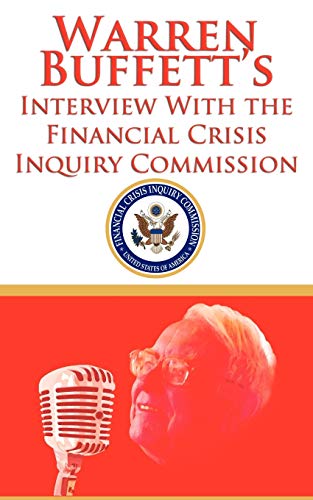 Imagen de archivo de Warren Buffett's Interview With the Financial Crisis Inquiry Commission (FCIC) a la venta por SecondSale