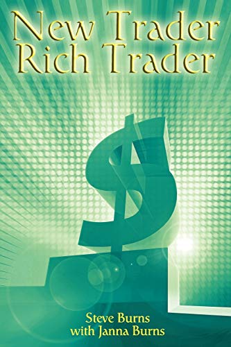 Imagen de archivo de New Trader, Rich Trader: How to Make Money in the Stock Market a la venta por Goldstone Books