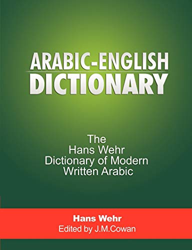 Stock image for Arabic-english Dictionary: The Hans Wehr Dictionary of Modern Written Arabic for sale by ThriftBooks-Atlanta