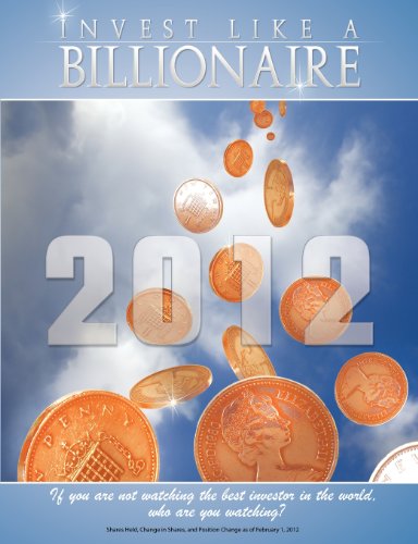 9781607964124: Invest like a Billionaire: If you are not watching the best investor in the world, who are you watching? (2012)