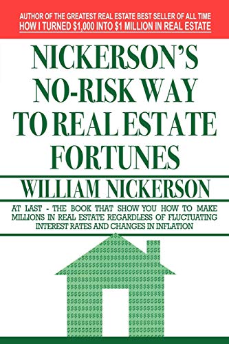 Imagen de archivo de Nickerson's No-Risk Way to Real Estate Fortunes a la venta por ThriftBooks-Dallas