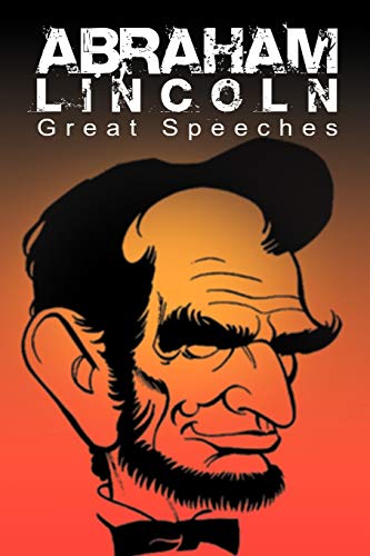 Imagen de archivo de Abraham Lincoln: Great Speeches by Abraham Lincoln a la venta por Lakeside Books