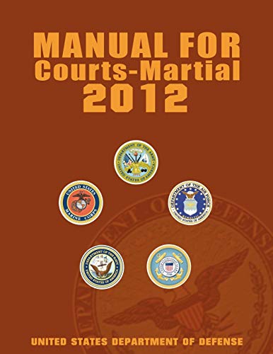 Manual for Courts-Martial 2012 (Unabridged) (9781607964735) by United States Department Of Defense