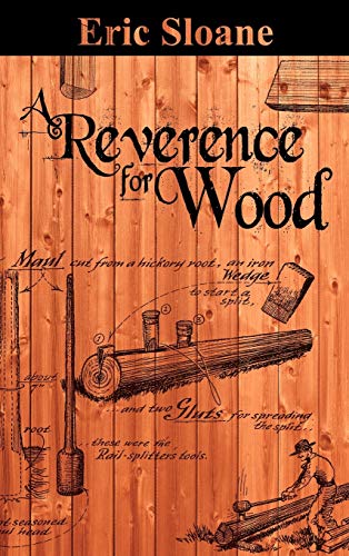 A Reverence for Wood (9781607964759) by Sloane, Eric
