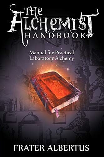 Beispielbild fr The Alchemists Handbook: Manual for Practical Laboratory Alchemy zum Verkauf von Monster Bookshop