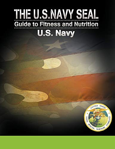 Stock image for The U.S. Navy Seal Guide to Fitness and Nutrition for sale by ThriftBooks-Dallas