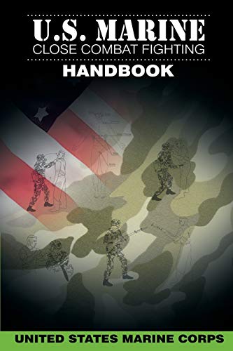 Beispielbild fr U.S. Marine Close Combat Fighting Handbook zum Verkauf von GF Books, Inc.