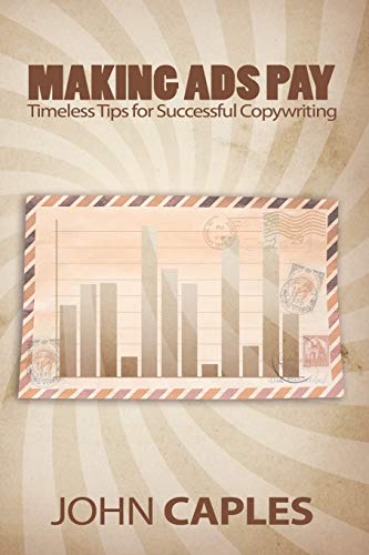 Stock image for Making Ads Pay: Timeless Tips for Successful Copywriting for sale by ThriftBooks-Dallas