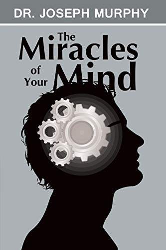 Stock image for The Miracles of Your Mind for sale by ThriftBooks-Atlanta