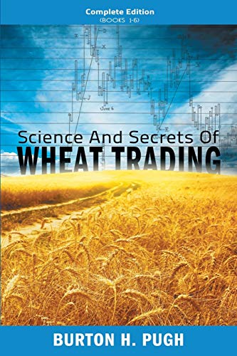 Stock image for Science and Secrets of Wheat Trading: Complete Edition (Books 1-6) for sale by Irish Booksellers