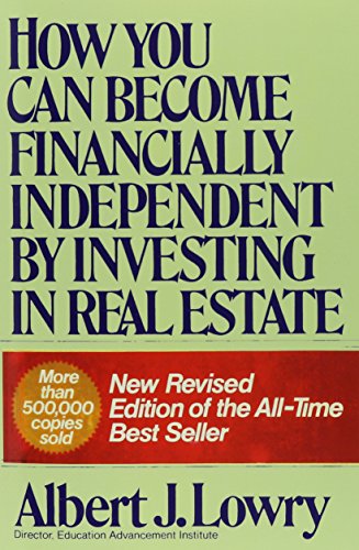 9781607966821: How You Can Become Financially Independent by Investing in Real Estate