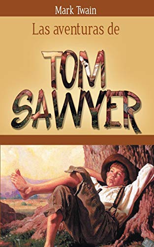 Beispielbild fr LAS AVENTURAS DE TOM SAWYER zum Verkauf von KALAMO LIBROS, S.L.