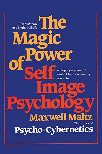 9781607968016: The Magic Power of Self-Image Psychology