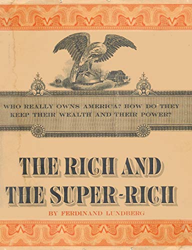 Beispielbild fr The Rich and the Super-Rich : A Study in the Power of Money Today zum Verkauf von Better World Books