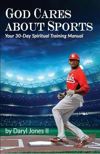 9781607969907: God Cares About Sports: Your 30-day Spiritual Training Manual