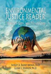 Beispielbild fr Environmental Justice Reader: Addressing the History, Issues, Policy & Change zum Verkauf von HPB-Red