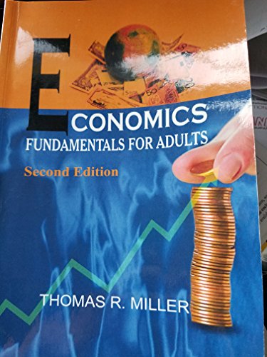 Imagen de archivo de Economics Fundamentals for Adults (Second Edition) a la venta por Better World Books
