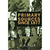 Stock image for Primary Sources Since 1877 for sale by ThriftBooks-Atlanta