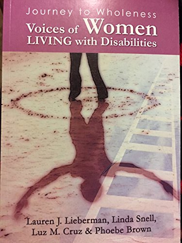 Beispielbild fr Journey to Wholeness Voices of Women living with Disabilities zum Verkauf von SecondSale