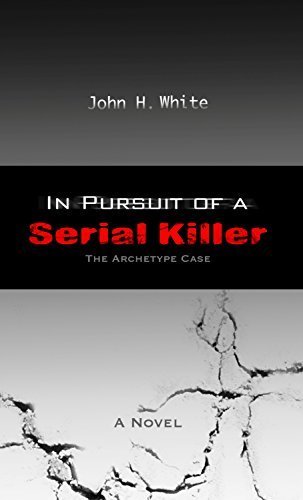 9781607976042: In Pursuit of a Serial killer by John H. White (2015-08-02)