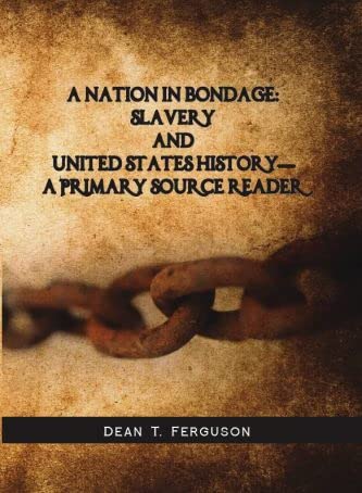 Stock image for A Nation in Bondage: Slavery and United States History for sale by Your Online Bookstore