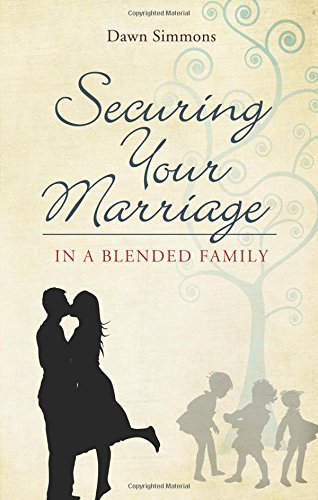 Stock image for Securing Your Marriage in a Blended Family for sale by Bank of Books