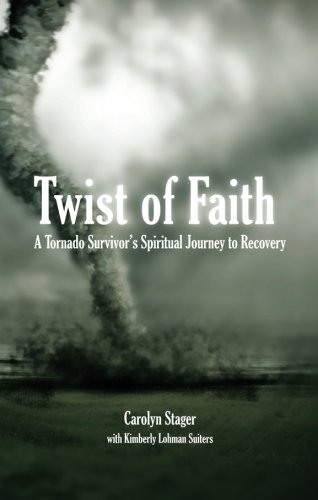 Imagen de archivo de Twist of Faith: A Tornado Survivor's Spiritual Journey to Recovery a la venta por ThriftBooks-Dallas