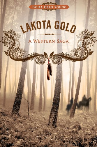 Stock image for Lakota Gold: A Western Saga for sale by Red Feather Books