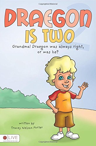 Stock image for Draegon Is Two: Grandma! Draegon Was Always Right, or Was He? for sale by Revaluation Books